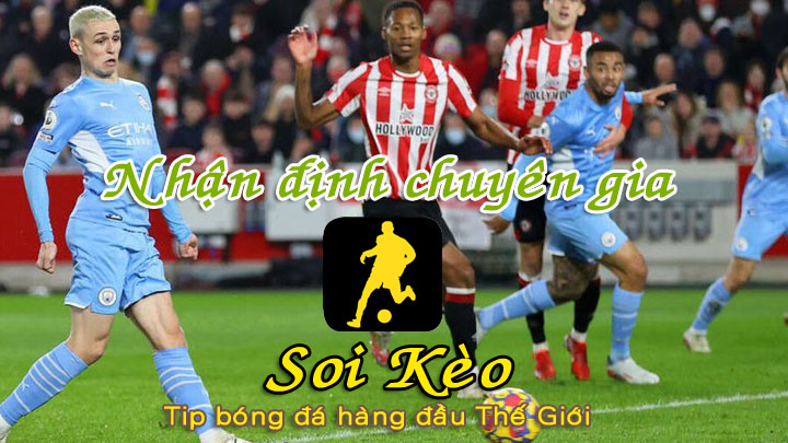 Soi Kèo Man City - Brentford