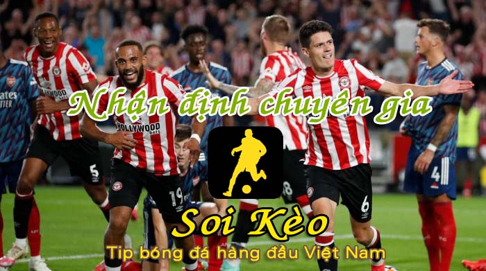 Soi Kèo Brentford - Arsenal