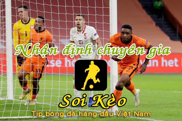 Soi Kèo Ba Lan - Hà Lan