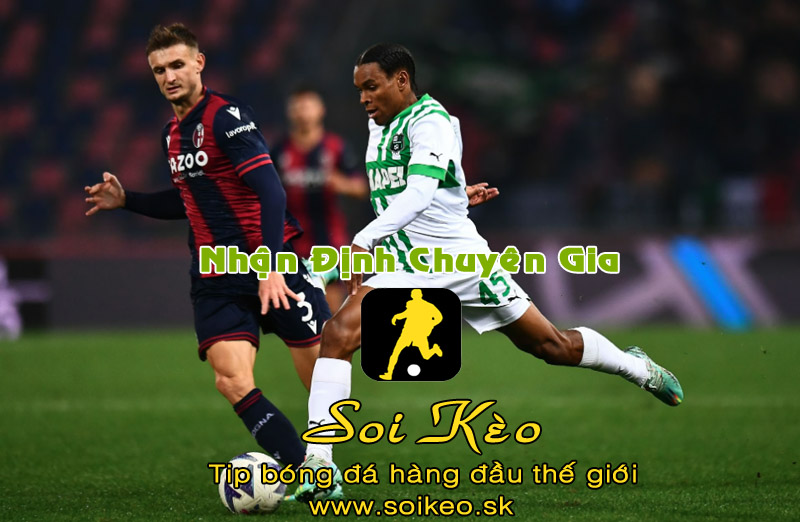 Soi Kèo tip bóng đá Sassuolo - Bologna