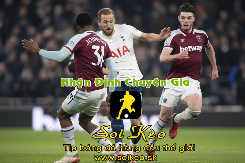 Soi Kèo tip bóng đá Tottenham - West Ham