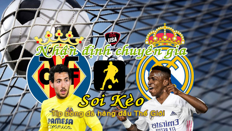 Soi Kèo Villarreal - Real Madrid