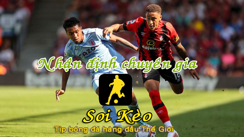 Soi Kèo Aston Villa - Bournemouth