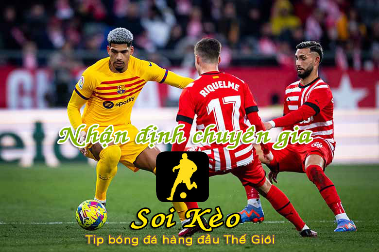 Soi Kèo Barcelona - Girona