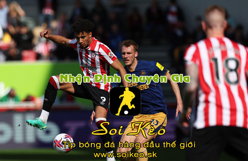 Soi Kèo tip bóng đá Brentford - Newcastle