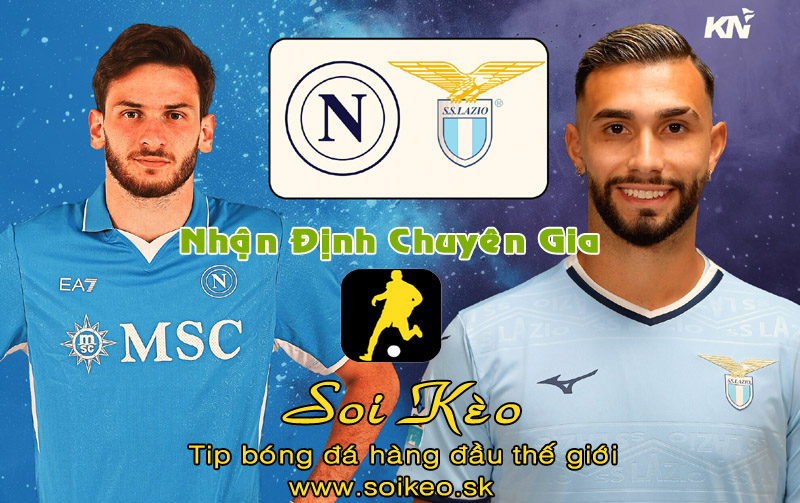Soi Kèo tip bóng đá Napoli - Lazio