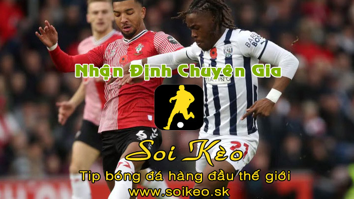 Soi Kèo tip bóng đá Southampton - West Brom