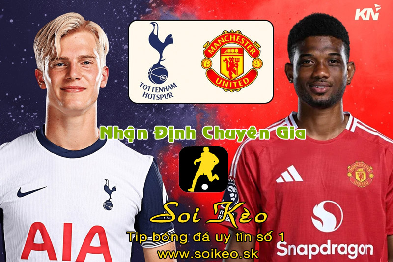 Soi Kèo Tottenham - MU