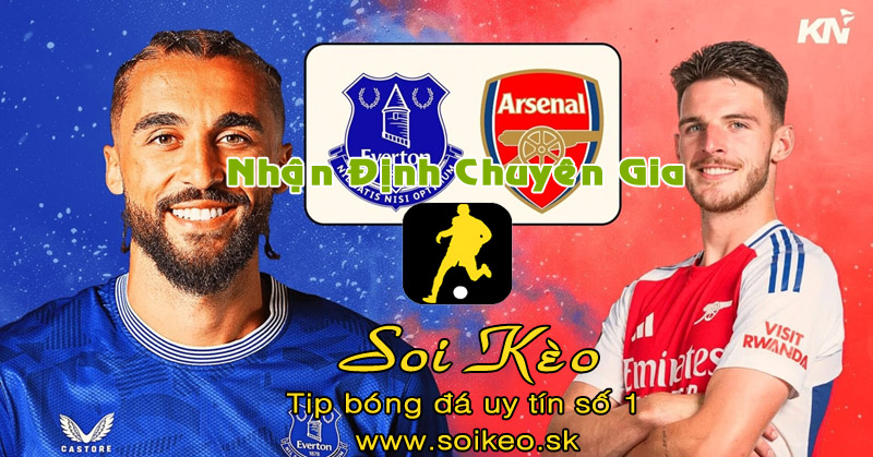 Soi Kèo Everton - Arsenal